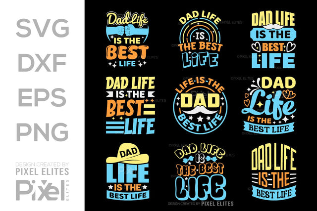 Dad Life Is The Best Life SVG Gift For Dad Tshirt Bundle Fathers Day Quote Design, PET 00472 SVG ETC Craft 