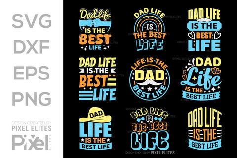 Dad Life Is The Best Life SVG Gift For Dad Tshirt Bundle Fathers Day Quote Design, PET 00472 SVG ETC Craft 