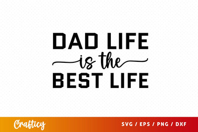 Dad life is the best life T shart SVG (3) Design SVG Designangry 