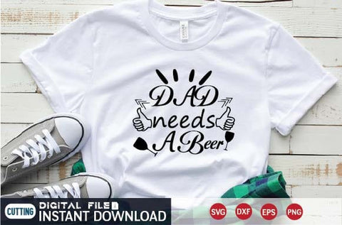 Dad needs a beer svg SVG designer krishna 