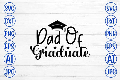 Dad Of Graduate SVG Design SVG Syaman 