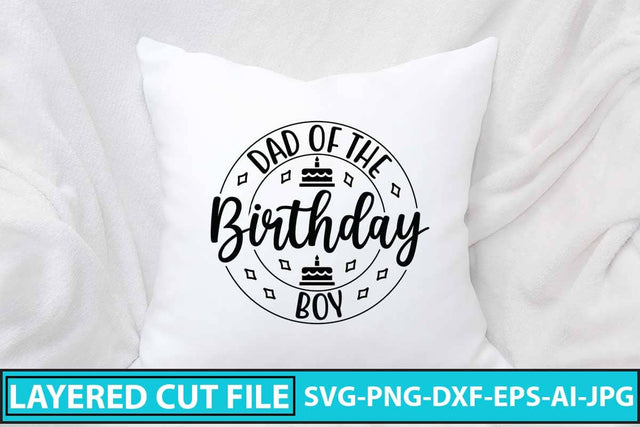 Dad Of The Birthday Boy SVG Cut File SVG Syaman 