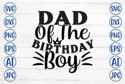 Dad Of The Birthday Boy SVG Design SVG Syaman 