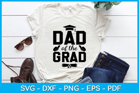 Dad Of The Grad Graduation SVG PNG PDF Cut File SVG Creativedesigntee 