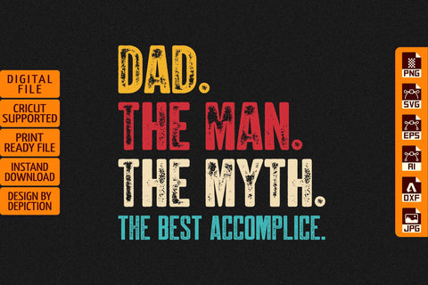 Dad The Man The Myth The Best Accomplice T-Shirt, Father's Day Vintage Shirt Print Template Sketch DESIGN Depiction Studio 