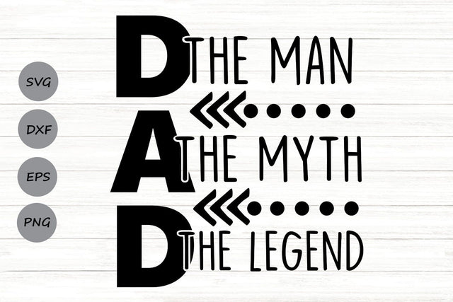 Dad The Man The Myth The Legend| Father’s Day SVG Cutting Files. SVG CosmosFineArt 