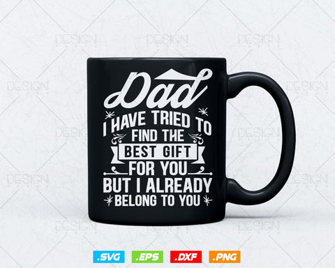 Dad Tried Find Best Gift Fathers Day Svg Png Files, Christmas and Birthday From Daughter Son Wife, Daddy Svg, Instant Download SVG DesignDestine 