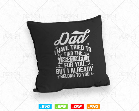 Dad Tried Find Best Gift Fathers Day Svg Png Files, Christmas and Birthday From Daughter Son Wife, Daddy Svg, Instant Download SVG DesignDestine 