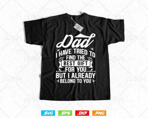 Dad Tried Find Best Gift Fathers Day Svg Png Files, Christmas and Birthday From Daughter Son Wife, Daddy Svg, Instant Download SVG DesignDestine 