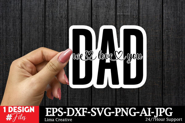Dad We Love you Sticker SVG Cut File SVG Insomnia Std 