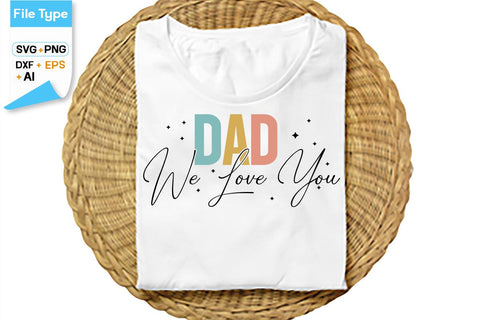 Dad We Love You SVG Cut File, SVGs,Quotes and Sayings,Food & Drink,On Sale, Print & Cut SVG DesignPlante 503 
