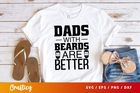 Dad with beards are better T shart SVG Design SVG Designangry 