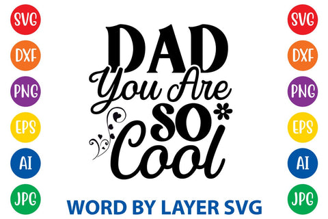 Dad You Are So Cool svg design SVG Rafiqul20606 