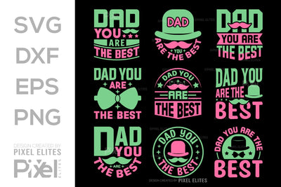 Dad You Are The Best SVG Gift For Dad Tshirt Bundle Fathers Day Quote Design, PET 00461 SVG ETC Craft 