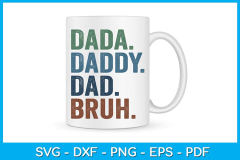 Dada Daddy Dad Bruh Father's Day SVG PNG PDF Cut File SVG Creativedesigntee 