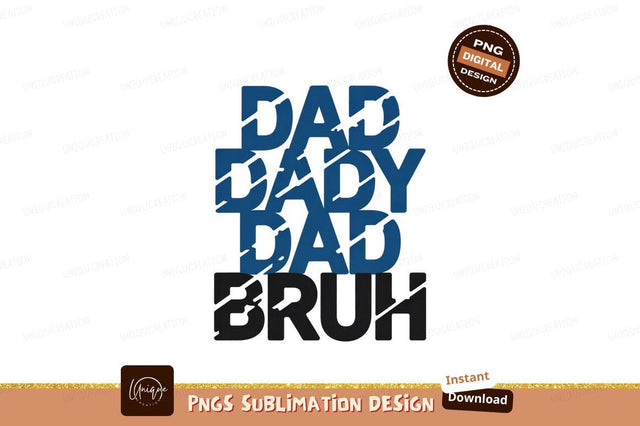 Daddy Bruh Text Graphic For Fathers Day Sublimation Designangry 