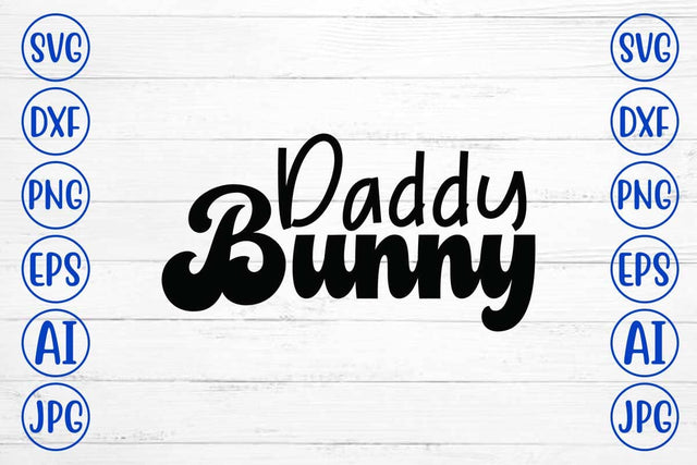 Daddy Bunny SVG Design SVG Syaman 
