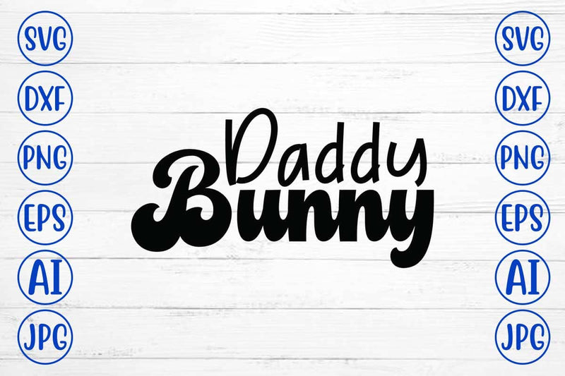 Daddy Bunny SVG Design SVG Syaman 