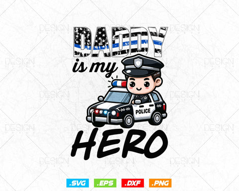 Daddy Is My Hero Kids Police Thin Blue Line Law Enforcement Vector T shirt Design Ai Svg Png Files, Police Svg, Police Png Sublimation Files SVG DesignDestine 