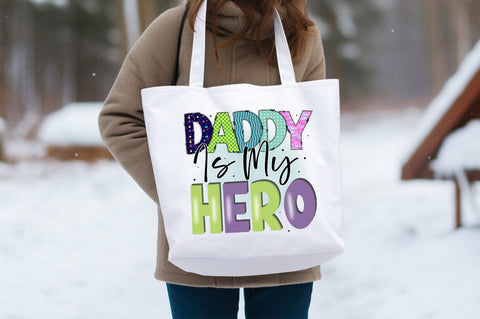 Daddy Is My Hero PNG Design Sublimation Designangry 