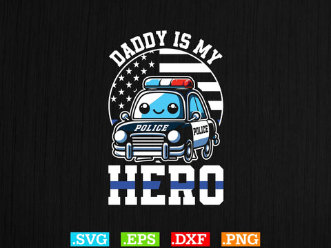 Daddy Is My Hero Shirt, Police Svg, Back the Blue Svg, Thin Blue Line Svg, Police Officer Svg, Police Wife Svg, Distressed Flag SVG Creativeart88 