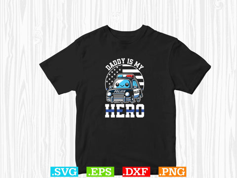 Daddy Is My Hero Shirt, Police Svg, Back the Blue Svg, Thin Blue Line Svg, Police Officer Svg, Police Wife Svg, Distressed Flag SVG Creativeart88 