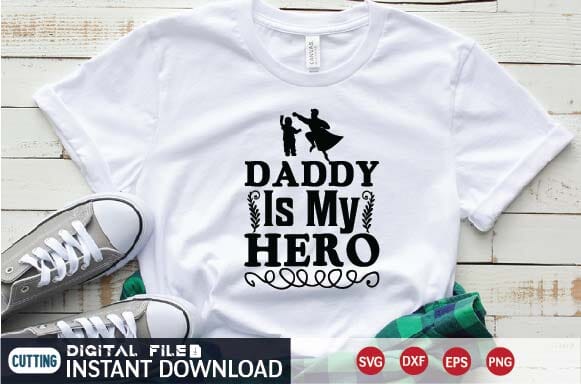 Daddy Is My Hero svg SVG designer krishna 