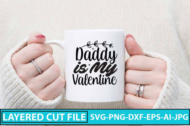 Daddy is My Valentine SVG Cut File SVG Syaman 