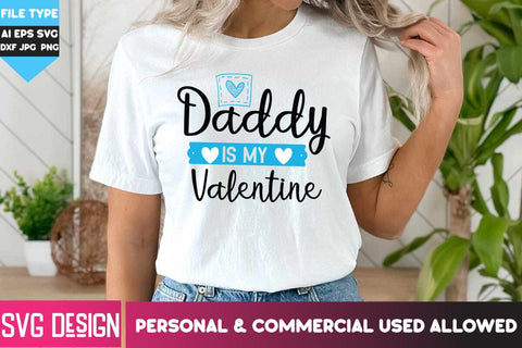Daddy is my Valentine SVG Cut Files, Daddy is my Valentine SVG Design, Happy Valentine's Day SVG ,Valentine SVG Bundle, Love SVG Bundle SVG BlackCatsMedia 