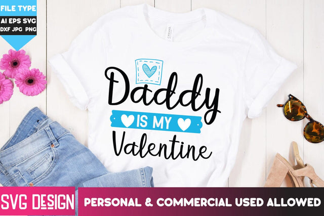 Daddy is my Valentine SVG Cut Files, Daddy is my Valentine SVG Design, Happy Valentine's Day SVG ,Valentine SVG Bundle, Love SVG Bundle SVG BlackCatsMedia 