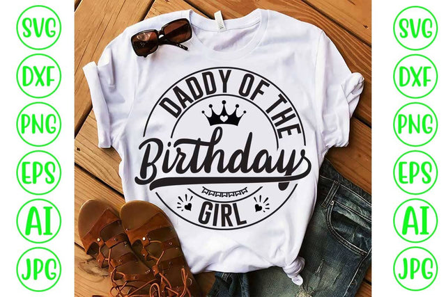 Daddy Of The Birthday Girl SVG Design SVG Syaman 