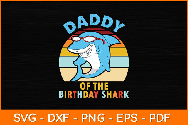 Daddy Of The Birthday Shark Retro Vintage Svg File SVG artprintfile 