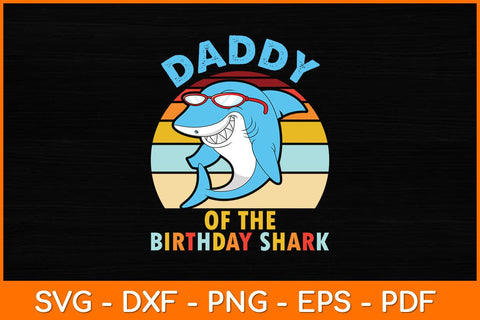 Daddy Of The Birthday Shark Retro Vintage Svg File SVG artprintfile 