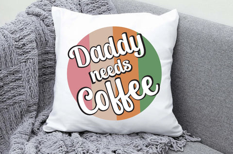 Daddy sublimations, Daddy needs coffee, coffee sublimations, retro sublimations, designs downloads, daddy png, coffee png daddy shirt design Sublimation Jagonath Roy 