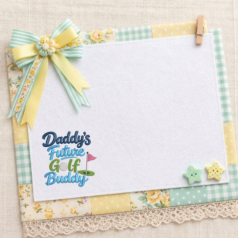 Daddy's Future Golf Buddy Embroidery Design – Baby Boy Golf Dad Father's Day Machine Embroidery File Embroidery/Applique DESIGNS PatternFeed8 
