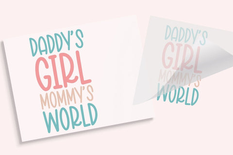 Daddy's Girl Mommy's World DTF Transfer Physical So Fontsy T-Shirt Iron-On Transfer Shop 4x4