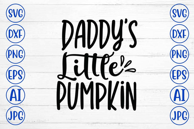 Daddy's Little Pumpkin SVG Design SVG Syaman 