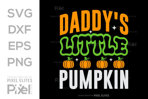 Daddys Little Pumpkin SVG Thanksgiving Bundle Happy Autumn Hello Fall Thanksgiving Quote PET 00909 SVG ETC Craft 