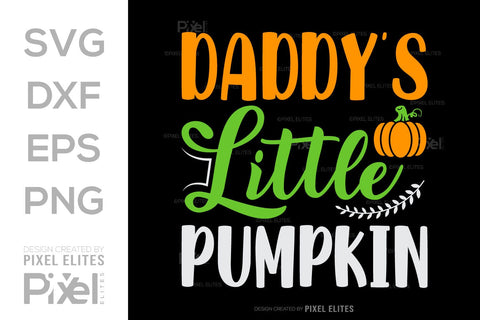 Daddys Little Pumpkin SVG Thanksgiving Bundle Happy Autumn Hello Fall Thanksgiving Quote PET 00909 SVG ETC Craft 