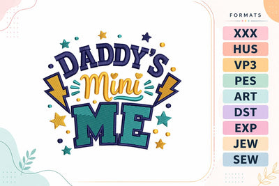 Daddy's Mini Me Embroidery Design | Cute Baby Quote Embroidery/Applique DESIGNS sg embroidery 