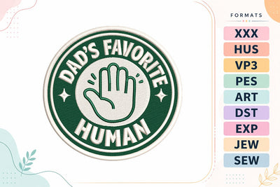 Dad’s Favorite Human Father's Day Quote Embroidery Design Embroidery/Applique DESIGNS sg embroidery 