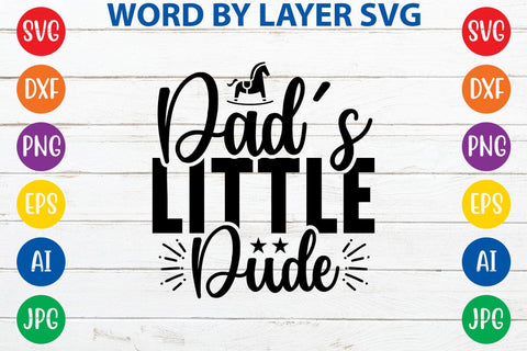 Dad's Little Dude SVG DESIGN SVG Rafiqul20606 