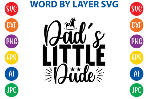 Dad's Little Dude SVG DESIGN SVG Rafiqul20606 