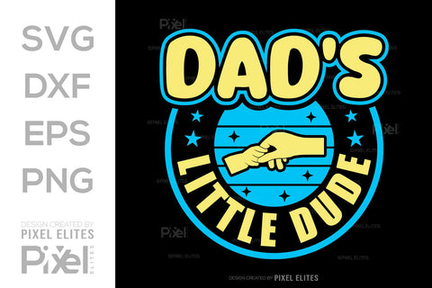 Dads Little Dude SVG Gift For Dad Tshirt Bundle Fathers Day Quote Design, PET 00476 SVG ETC Craft 