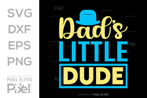 Dads Little Dude SVG Gift For Dad Tshirt Bundle Fathers Day Quote Design, PET 00476 SVG ETC Craft 