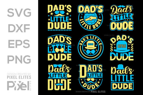 Dads Little Dude SVG Gift For Dad Tshirt Bundle Fathers Day Quote Design, PET 00476 SVG ETC Craft 