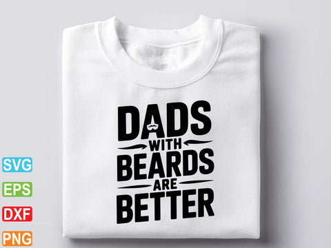 Dads With Beards Are Better Svg, Father’s Day Svg SVG Creativeart88 