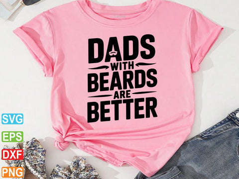Dads With Beards Are Better Svg, Father’s Day Svg SVG Creativeart88 