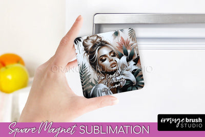 Daily Affirmations Magnet Sublimation - Square Fridge Magnet Sublimation OrangeBrushStudio 