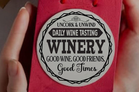 Daily wine tasting uncork & unwind winery good wine. good friends, good times SVG Angelina750 